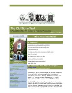 The Old Stone Wall E-Newsletter of the NH Division of Historical Resources Spring[removed]Vol 3, Issue 1 May is Preservation Month! IN THIS ISSUE
