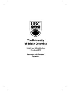 The University of British Columbia Faculty and Administrative Directory 2010 Vancouver and Okanagan Campuses