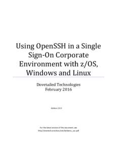 Using OpenSSH in a Single Sign-On Corporate Environment with z/OS, Windows and Linux Dovetailed Technologies February 2016