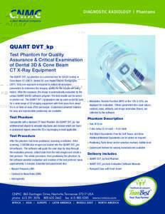 Diagnostic Radiology | Phantoms  QUART DVT_kp Test Phantom for Quality Assurance & Critical Examination of Dental 3D & Cone Beam