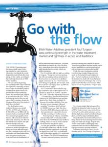 WATER BWA  Go with  the flow BWA Water Additives president Paul Turgeon sees continuing strength in the water treatment