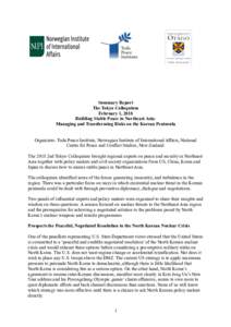 Summary Report The Tokyo Colloquium February 1, 2018 Building Stable Peace in Northeast Asia: Managing and Transforming Risks on the Korean Peninsula Organizers: Toda Peace Institute, Norwegian Institute of International