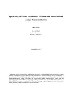 Speculating on Private Information: Evidence from Trades around Analyst Recommendations Ohad Kadan Roni Michaely Pamela C. Moulton*