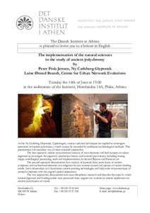 The Danish Institute at Athens is pleased to invite you to a lecture in English The implementation of the natural sciences in the study of ancient polychromy by Peter Fink-Jensen, Ny Carlsberg Glyptotek