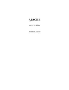 APACHE An HTTP Server Reference Manual  © David Robinson and the Apache Group, 1995.