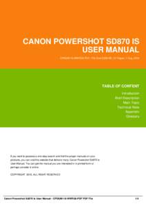 CANON POWERSHOT SD870 IS USER MANUAL CPSIUM-18-WWRG6-PDF | File Size 2,000 KB | 37 Pages | 7 Aug, 2016 TABLE OF CONTENT Introduction