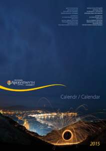 2015 Calendr / Calendar Printed by: McLays, Cardiff Argraffwyd gan: McLays, Caerdydd