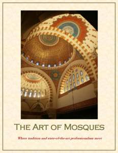 The Art of Mosques Where tradition and state-of-the-art professionalism meet The Art of Mosques  Mohammad Al-Amin Mosque, half-dome, transition elements, arches