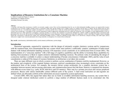 Implications of Resource Limitations for a Conscious Machine L. Andrew Coward and Tamas O. Gedeon Department of Computer Science Australian National University  Abstract