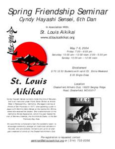 Spring Friendship Seminar Cyndy Hayashi Sensei, 6th Dan In Association With: St. Louis Aikikai www.stlouisaikikai.org
