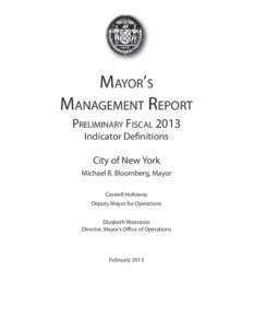 Mayor’s Management Report Preliminary Fiscal 2013 Indicator Definitions City of New York Michael R. Bloomberg, Mayor