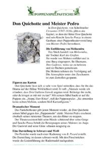 Don Quichotte und Meister Pedro In Don Quichotte, von Schriftsteller Cervantes), gibt es ein Kapitel, in dem der Ritter Don Quichotte und sein Knecht Sancho Panza in einem Gasthaus einer Puppentheatervorstellu