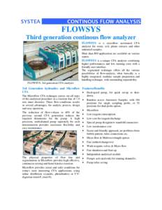 FLOWSYS  Third generation continous flow analyzer FLOWSYS is a microflow automated CFA