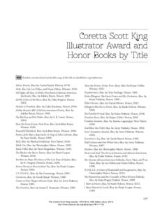 Coretta Scott King Illustrator Award and Honor Books by Title Readers can download a printable copy of this list at alaeditions.org/webextras. Africa Dream, illus. by Carole Byard. Winner, 1978. Aïda, illus. by Leo Dill