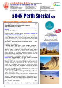 5D4N Perth Special (GA) Day 1 Kuala Lumpur  PerthArrival Perth Airport > SIC coach transfer to Perth Hotel. (Hotel standard check-in is 1500 hrs) [Note: SIC Airport transfer is NOT available between 10.30pm 0
