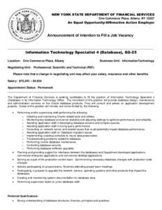 NEW YORK STATE DEPARTMENT OF FINANCIAL SERVICES One Commerce Plaza, Albany, NYAn Equal Opportunity/Affirmative Action Employer  Announcement of Intention to Fill a Job Vacancy