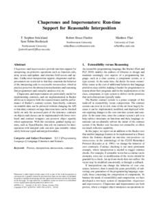 Chaperones and Impersonators: Run-time Support for Reasonable Interposition T. Stephen Strickland Sam Tobin-Hochstadt Northeastern University {sstrickl,samth}@ccs.neu.edu