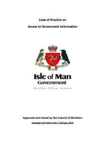Code of Practice on Access to Government Information Approved and issued by the Council of Ministers Amended with effect from 1 February 2016