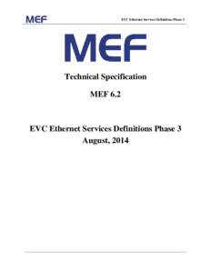 EVC Ethernet Services Definitions Phase 3  Technical Specification MEF 6.2  EVC Ethernet Services Definitions Phase 3