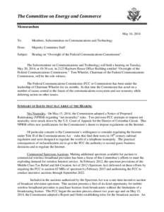 The Committee on Energy and Commerce Memorandum May 16, 2014 To:  Members, Subcommittee on Communications and Technology