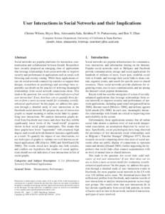 User Interactions in Social Networks and their Implications Christo Wilson, Bryce Boe, Alessandra Sala, Krishna P. N. Puttaswamy, and Ben Y. Zhao Computer Science Department, University of California at Santa Barbara {bo