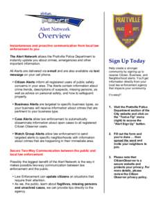 Alert Network  Overview Instantaneous and proactive communication from local law enforcement to you The Alert Network allows the Prattville Police Department to