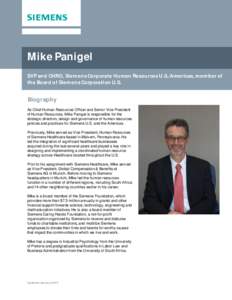 Mike Panigel SVP and CHRO, Siemens Corporate Human Resources U.S./Americas, member of the Board of Siemens Corporation U.S. Biography As Chief Human Resources Officer and Senior Vice President