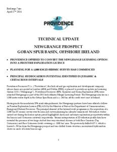 Embargo 7am April 17th 2014 TECHNICAL UPDATE NEWGRANGE PROSPECT GOBAN SPUR BASIN, OFFSHORE IRELAND