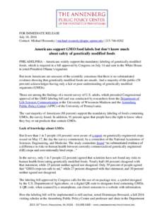 FOR IMMEDIATE RELEASE July 18, 2016 Contact: Michael Rozansky |  | Americans support GMO food labels but don’t know much about safety of genetically modified foods