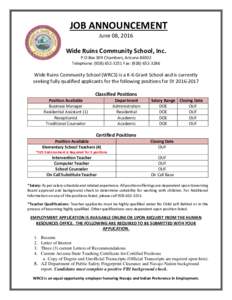 JOB ANNOUNCEMENT June 08, 2016 Wide Ruins Community School, Inc. P.O Box 309 Chambers, ArizonaTelephone: (Fax: (