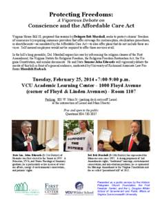 Protecting Freedoms: A Vigorous Debate on Conscience and the Affordable Care Act Virginia House Bill 18, proposed this session by Delegate Bob Marshall, seeks to protect citizens’ freedom of conscience by requiring ins