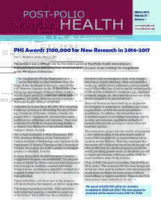 PHI Awards $100,000 for New Research inJoan L. Headley, Executive Director, PHI The decision was a difficult one for the review panel of Post-Polio Health International’s Research Fund, but ultimately they r