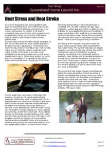 Heat Stress and Heat Stroke As summer temperature rise and competitions start again it’s important to know how to effectively prevent, diagnose, and treat heat stress and heat stroke in our horses. Just because the wea