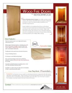WOOD FIRE DOORS From Benson Woodworking Company now offers architecturally correct, stile and rail, wood fire doors and jambs, designed and built to meet the highest safety, durability, and