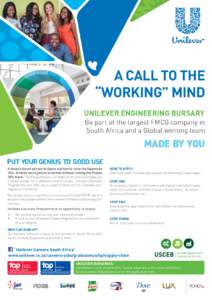 A CALL TO THE “WORKING” MIND UNILEVER ENGINEERING BURSARY Be part of the largest FMCG company in South Africa and a Global winning team