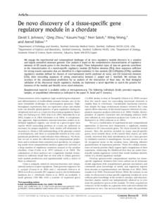 Article  De novo discovery of a tissue-specific gene regulatory module in a chordate David S. Johnson,1 Qing Zhou,2 Kasumi Yagi,3 Nori Satoh,3 Wing Wong,2 and Arend Sidow1,4