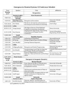 Emergence in Chemical Systems 3.0 Conference Schedule Time Monday:00-9:10 9:10-9:35