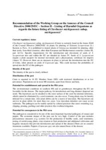 Brussels, 11th NovemberRecommendation of the Working Group on the Annexes of the Council DirectiveEC – Section II – Listing of Harmful Organisms as regards the future listing of Clavibacter michiganen