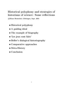 Historical polyphony and strategies of historians of science: Some reections c Klaus Hentschel, Göttingen, Sept. 2001