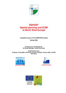 REPORT Spatial planning and ICZM in North West Europe Compiled as part of the COREPOINT project Spring 2008