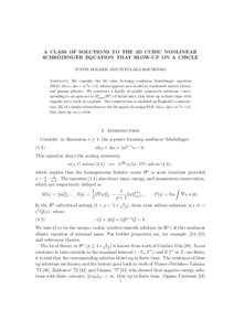 A CLASS OF SOLUTIONS TO THE 3D CUBIC NONLINEAR ¨ SCHRODINGER EQUATION THAT BLOW-UP ON A CIRCLE JUSTIN HOLMER AND SVETLANA ROUDENKO Abstract. We consider the 3d cubic focusing nonlinear Schr¨odinger equation