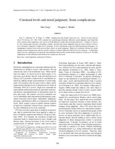 Judgment and Decision Making, Vol. 7, No. 5, September 2012, pp. 628–638  Construal levels and moral judgment: Some complications Han Gong∗  Douglas L. Medin†