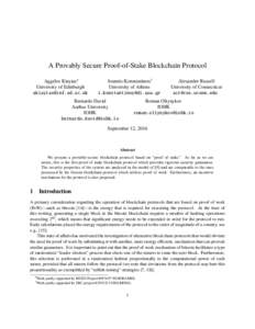 A Provably Secure Proof-of-Stake Blockchain Protocol Aggelos Kiayias∗ University of Edinburgh   Ioannis Konstantinou†