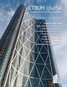 CTBUH Journal International Journal on Tall Buildings and Urban Habitat Tall buildings: design, construction, and operation | 2013 Issue III  Case Study: The Bow, Calgary
