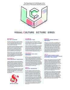 The Department of Art & Design at the University of Minnesota Duluth presents: -  VISUAL CULTURE LECTURE SERIES