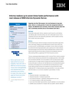 Case Study QuickView  Informa realizes up to seven times faster performance with next release of IBM Informix Dynamic Server. Overview Informa
