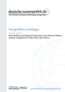 Foreign Policy in Dialogue Volume 8 - Issue 23 State-Building and Regional Cooperation in the Western Balkans: Europe’s Engagements Twelve Years after Dayton