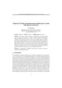 Nonlinear Analysis: Modelling and Control, 2010, Vol. 15, No. 1, 97–108  Analysis of a delay nonautonomous predator-prey system with disease in the prey G.P. Samanta Mathematical Institute, Slovak Academy of Sciences