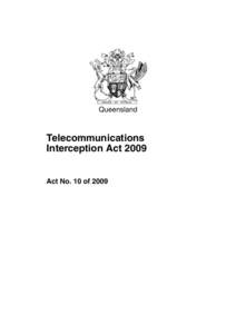 Queensland  Telecommunications Interception ActAct No. 10 of 2009