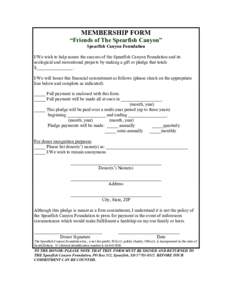 MEMBERSHIP FORM “Friends of The Spearfish Canyon” Spearfish Canyon Foundation I/We wish to help assure the success of the Spearfish Canyon Foundation and its ecological and recreational projects by making a gift or p